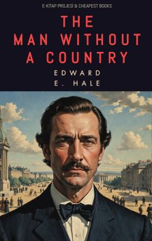 The Man Without a Country, Edward E.Hale