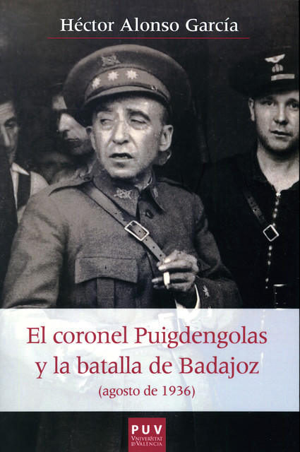 El coronel Puigdengolas y la batalla de Badajoz (agosto de 1936), Héctor García