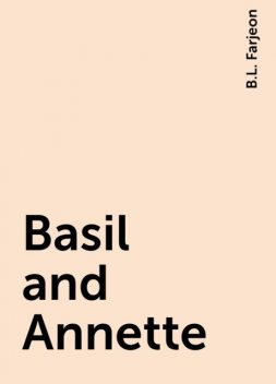 Basil and Annette, B.L. Farjeon