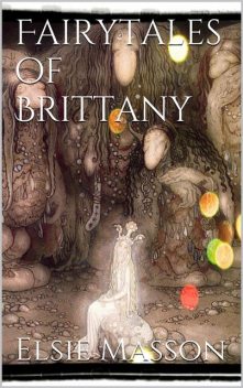 Fairytales of Brittany, Elsie Masson