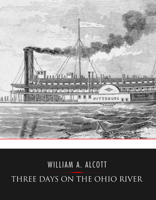 Three Days on the Ohio River, William A.Alcott