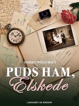 Puds ham, elskede, Dorrit Willumsen