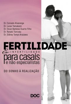 Fertilidade e infertilidade para casais, Conrado Alvarenga, Lucas, Oscar Barbosa Duarte Filho, Renato, Sidney