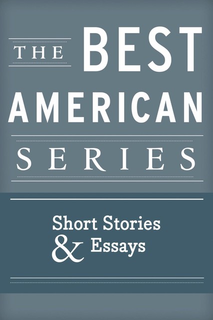 The Best American Series: Short Stories & Essays, Best American Series