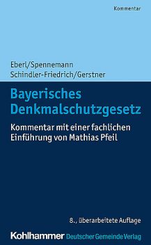 Bayerisches Denkmalschutzgesetz, Dieter J. Martin, Jörg Spennemann, Fabian Gerstner, Jörg Schindler-Friedrich, Mathias Pfeil