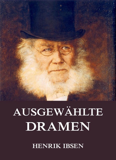 Ausgewählte Dramen, Henrik Ibsen