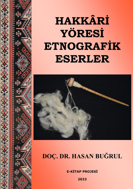 Hakkari Yöresi Etnografik Eserler, Doç. Hasan Buğrul