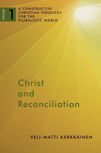 Christ and Reconciliation, Veli-Matti Karkkainen