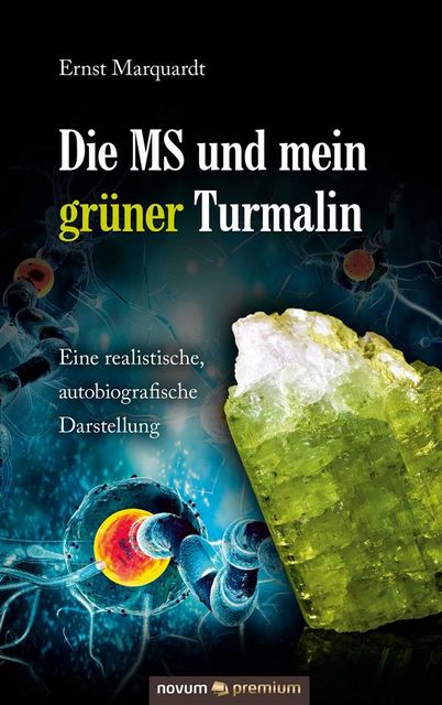 Die MS und mein grüner Turmalin, Ernst Marquardt