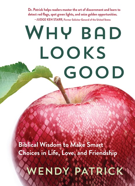 Why Bad Looks Good, Wendy Patrick