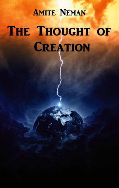 The Thought of Creation, Amite Neman