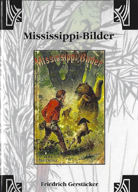 Mississippi-Bilder, Friedrich Gerstäcker