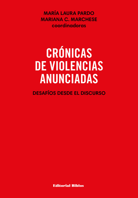 Crónicas de violencias anunciadas, Mariana Marchese, María Laura Pardo