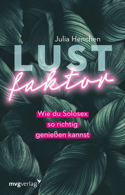 Lustfaktor, Julia Henchen