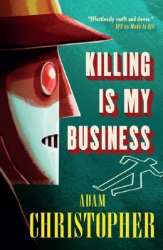 Killing is My Business, Adam Christopher