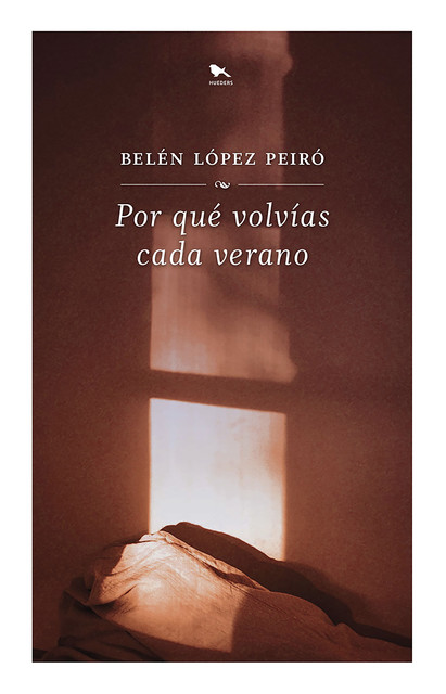 Por qué volvías cada verano, Belén López Peiró