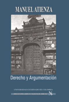Derecho y Argumentación, Manuel Atienza