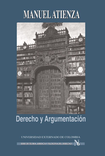 Derecho y Argumentación, Manuel Atienza