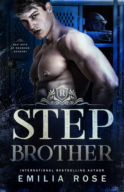 Stepbrother (Bad Boys of Redwood Academy Book 1), Emilia Rose