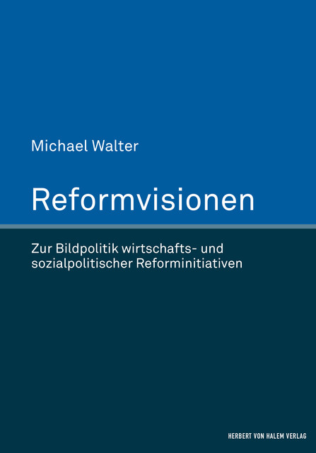 Reformvisionen, Michael Walter