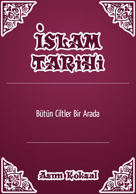 İslam Tarihi, Asim Koksal