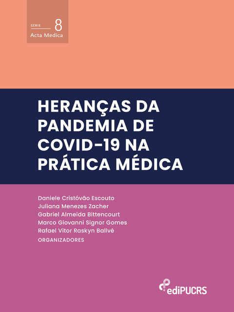 Heranças da pandemia de covid-19 na prática médica, Daniele Cristóvão Escouto, Gabriel Almeida Bittencourt, Juliana Menezes Zacher, Marco Giovanni Signor Gomes, Rafael Vitor Raskyn Ballvé