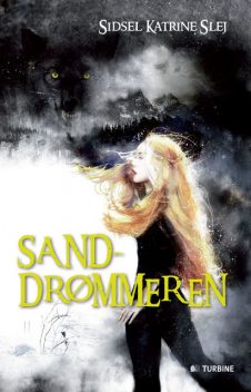 Sanddrømmeren, Sidsel Katrine Slej