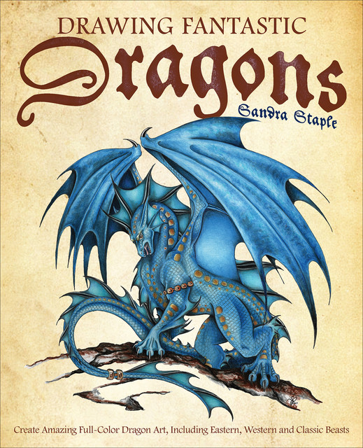 Drawing Fantastic Dragons, Sandra Staple