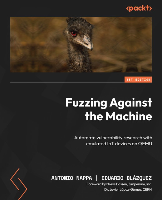 Fuzzing Against the Machine, Antonio Nappa, Eduardo Blázquez