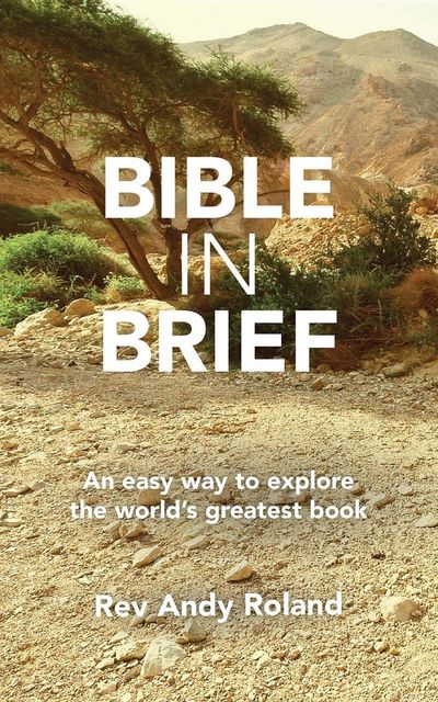Bible in Brief, Rev. Andy Roland