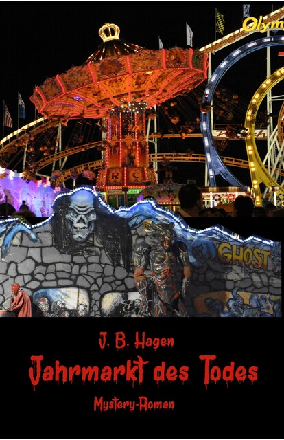 Jahrmarkt des Todes, J.B. Hagen