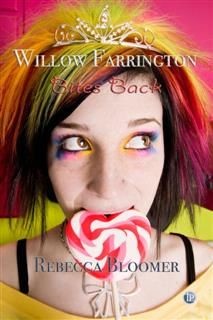 Willow Farrington Bites Back, Rebecca Bloomer
