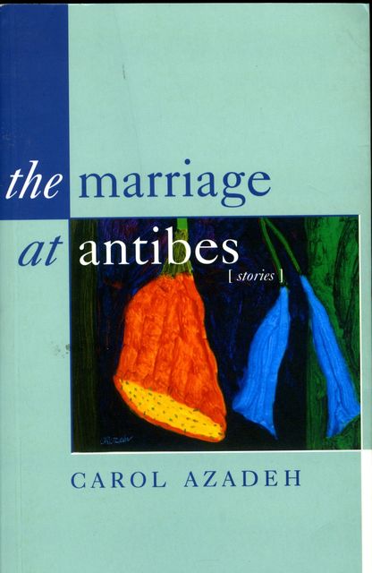 Marriage at Antibes, Carol Azadeh