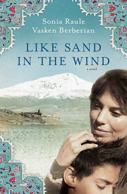 Like Sand in the Wind, Sonia Raule, Vasken Berberian