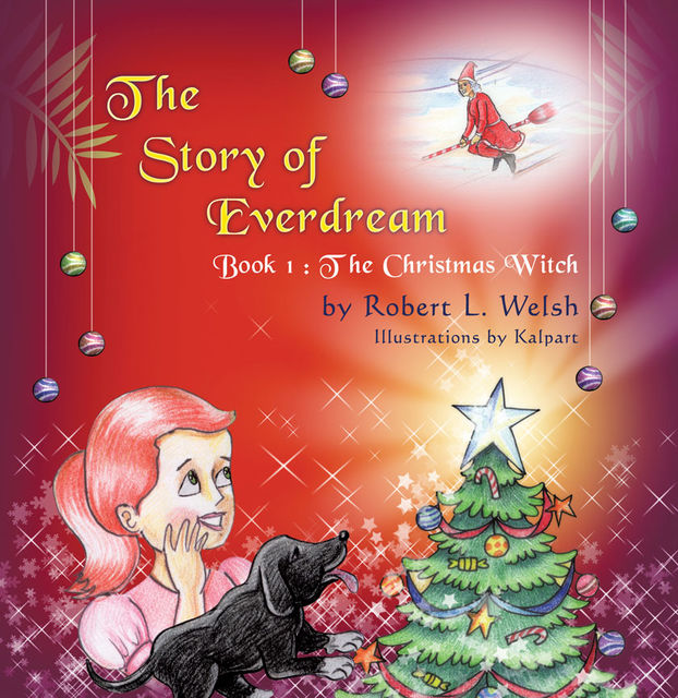 The Story of Everdream, Robert L.Welsh
