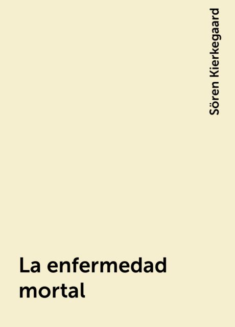 La enfermedad mortal, Sören Kierkegaard