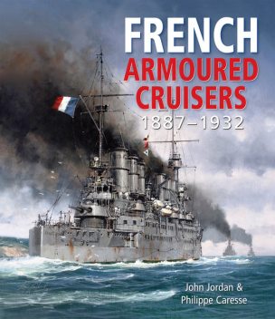 French Armoured Cruisers, John Jordan, Philippe Caresse