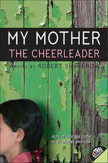 My Mother the Cheerleader, Robert Sharenow