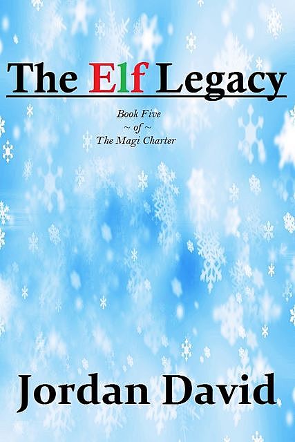 The Elf Legacy – Book Five of The Magi Charter, David Jordan