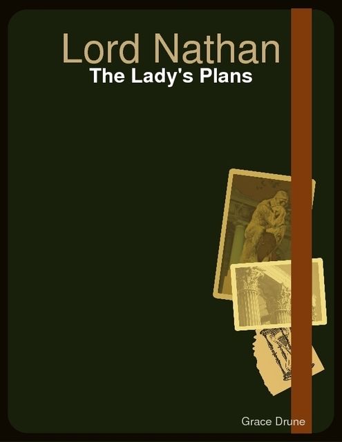 Lord Nathan: The Lady's Plans, Grace Drune