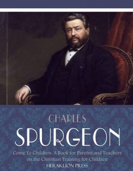 Spiritual Parenting, C.H.Spurgeon