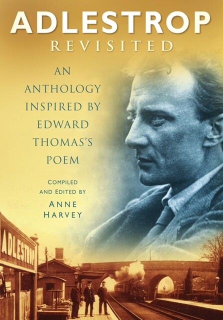 Adlestrop Revisited, Anne Harvey
