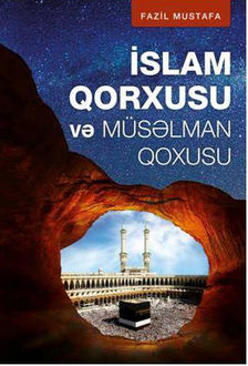 Islam qorxusu ve muselman qoxusu, Fazil Mustafa