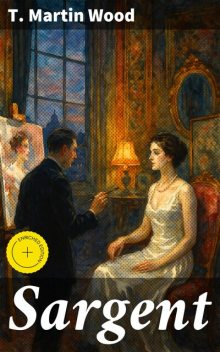 Sargent, T.Martin Wood