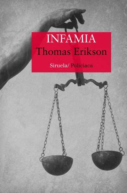 Infamia, Thomas Erikson