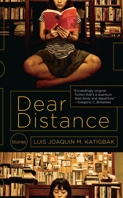 Dear Distance, Luis Joaquin M. Katigbak