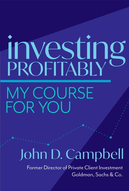 Investing Profitably, John Campbell