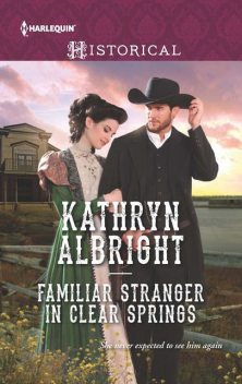 Familiar Stranger in Clear Springs, Kathryn Albright