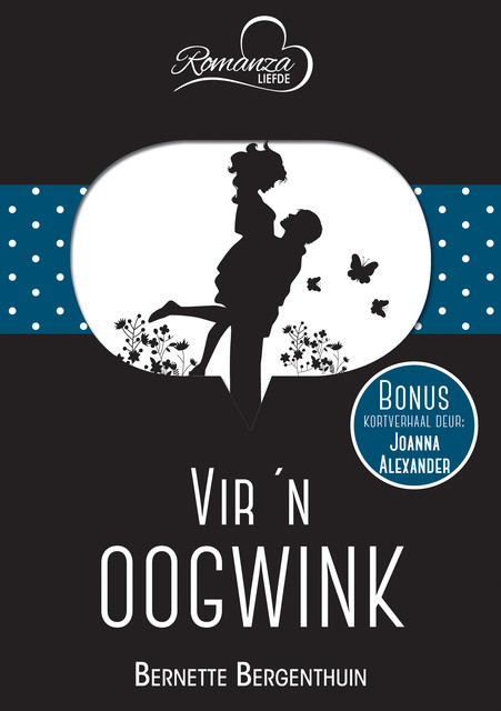 Vir ’n oogwink & Twee boksies tjoklits, Bernette Bergenthuin, Joanna Alexanderr