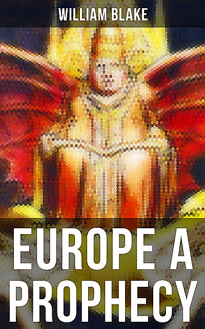 EUROPE A PROPHECY, William Blake